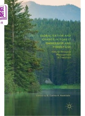 海外直订Globalisation and Change in Forest Ownership and Forest Use: Natural Resource Ma 全球化与森林所有权和森林利