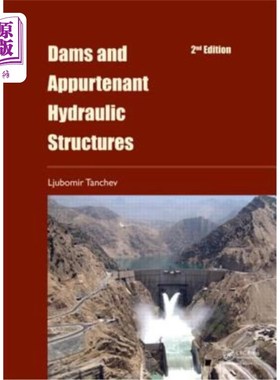 海外直订Dams and Appurtenant Hydraulic Structures, 2nd Edition 水坝和附属水工结构，第2版
