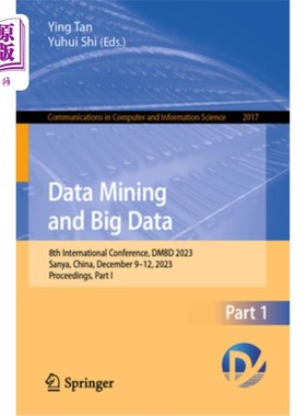 海外直订Data Mining and Big Data: 8th International Conference, Dmbd 2023, Sanya, China, Data Minin