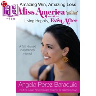 海外直订Amazing Win, Amazing Loss: Miss America Living Happily, EVEN After 惊人的胜利，惊人的失败:美国小姐生活得很