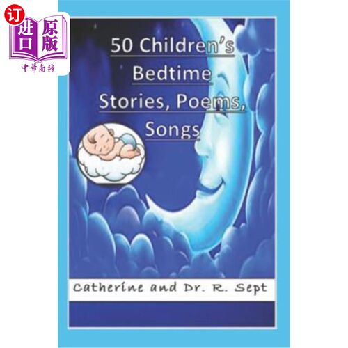 海外直订50 Children's Bedtime Stories, Poems, and Songs 50个儿童睡前故事、诗歌和歌曲