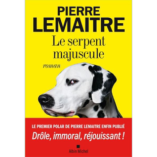 现货 皮耶尔勒迈特 大写的蛇 法文原版小说 Le serpent majuscule Pierre Lemaitre【中商原版】