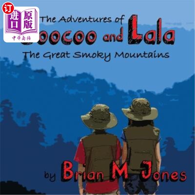 海外直订The Adventures of Coocoo and Lala: The Great Smoky Mountains 库库和拉拉历险记：大烟山