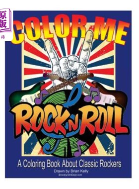 海外直订Color Me Rock & Roll: Coloring book about classic rockers 给我上色摇滚：关于经典摇滚的上色书