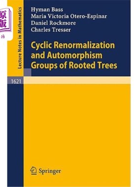 海外直订Cyclic Renormalization and Automorphism Groups of Rooted Trees 根树的循环重整化与自同构群