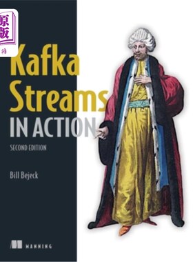 海外直订Kafka Streams in Action, Second Edition Kafka流在行动，第二版