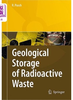 海外直订Geological Storage of Highly Radioactive Waste: Current Concepts and Plans for R 高放射性废物的地质储存：放