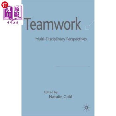 海外直订Teamwork: Multi-Disciplinary Perspectives 团队合作:多学科视角