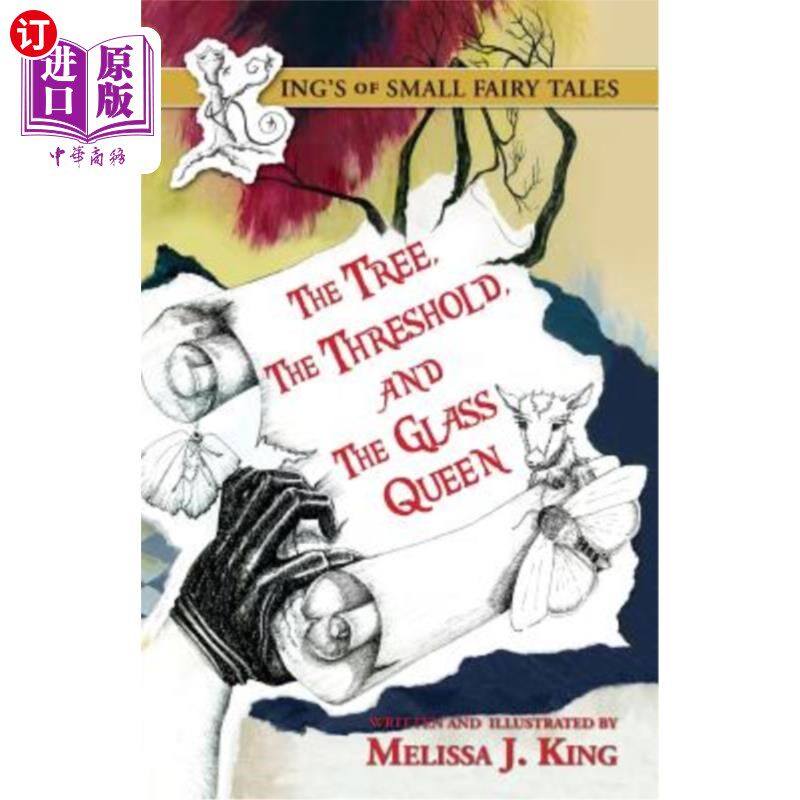 海外直订The Kings of Small Fairy Tales, the Tree, the Threshold and the Glass Queen 小童话中的国王、树、门槛和玻璃
