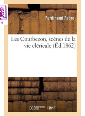 海外直订法语 Les Courbezon, Scènes de la Vie Cléricale Les Courbezon，牧师生活的场景
