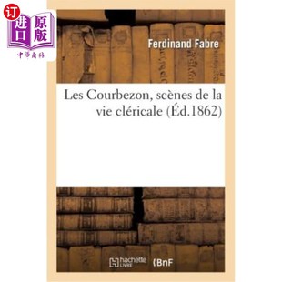 Scènes 牧师生活 Les 场景 Cléricale Courbezon Vie 海外直订法语