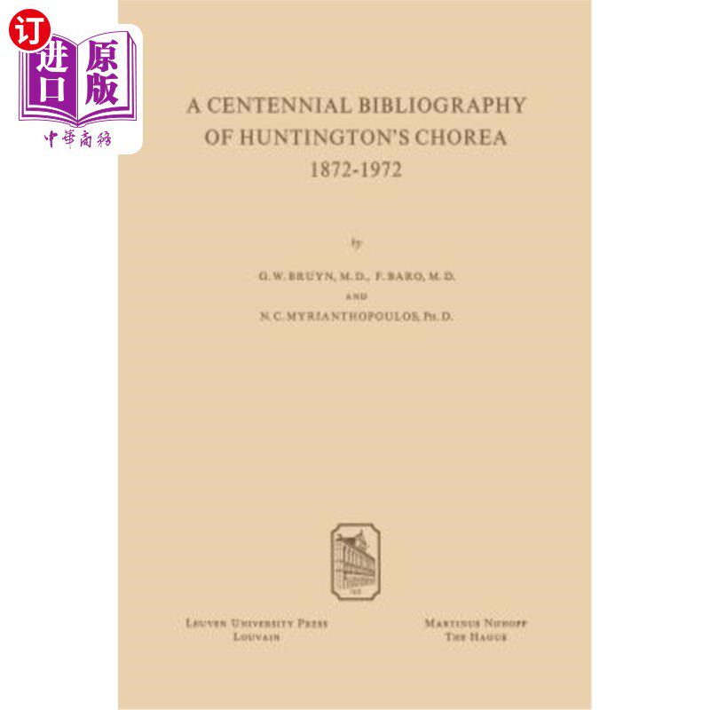 海外直订A Centennial Bibliography of Huntingtons' Chorea 1872-1972 亨廷顿舞蹈家百年书目1872-1972