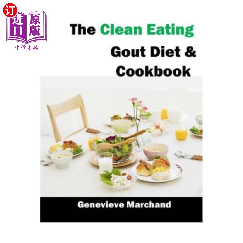 海外直订医药图书The Clean Eating Gout Diet & Cookbook: Improve your Gout One Meal at a Time with 清洁饮食痛风食谱：
