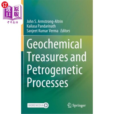 海外直订Geochemical Treasures and Petrogenetic Processes 地球化学宝藏与成因过程