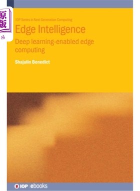 海外直订Edge Intelligence: Deep learning-enabled edge computing Edge Intelligence: Deep learning-en
