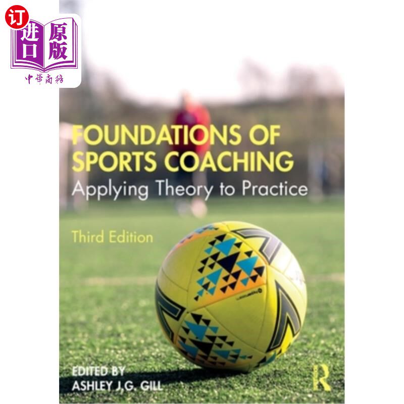 海外直订Foundations of Sports Coaching: Applying Theory to Practice 体育教练基础:理论应用于实践