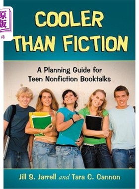 海外直订Cooler Than Fiction: A Planning Guide for Teen Nonfiction Booktalks 比小说更酷:青少年非小说类书籍讲座策划指