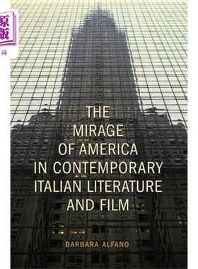 海外直订Mirage of America in Contemporary Italian Litera... 当代意大利文学与电影中的美国幻影