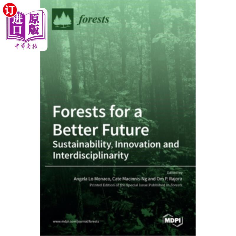 海外直订Forests for a Better Future: Sustainability, Innovation and Interdisciplinarity 森林创造更美好的未来:可持续