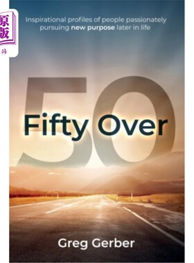 海外直订医药图书Fifty Over 50: Inspirational profiles of people passionately pursuing new purpos 50岁以上:人们在晚