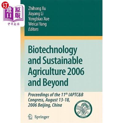 海外直订Biotechnology and Sustainable Agriculture 2006 and Beyond: Proceedings of the 11 2006生物技术与可持续农业: