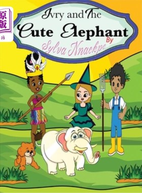 海外直订Ivry and the Cute Elephant 艾夫里和可爱的大象