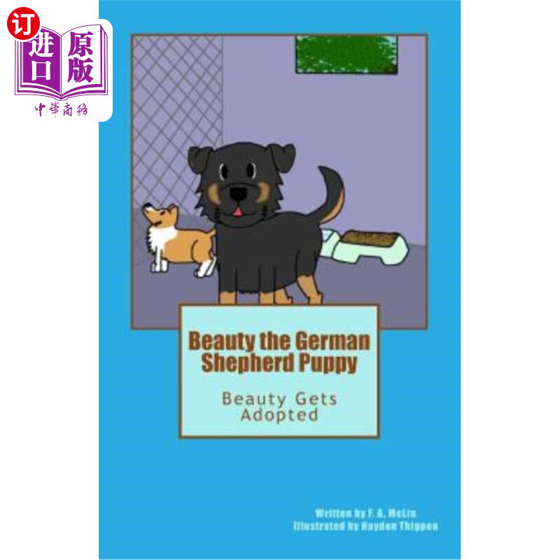 海外直订Beauty The German Shepherd Puppy: Beauty Gets Adopted 德国牧羊犬小狗Beauty: Beauty被收养了