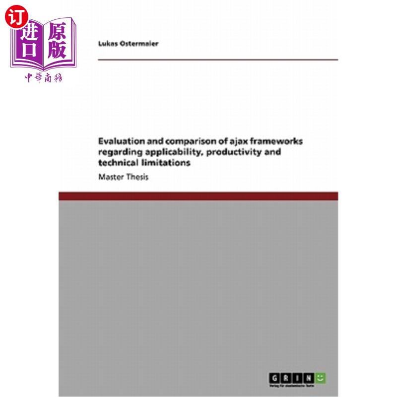 海外直订Evaluation and comparison of ajax frameworks regarding applicability, productivi 评估和比较Ajax框架的适用性