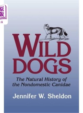海外直订Wild Dogs: The Natural History of the Nondomestic Canidae 野狗:非家犬科的自然史