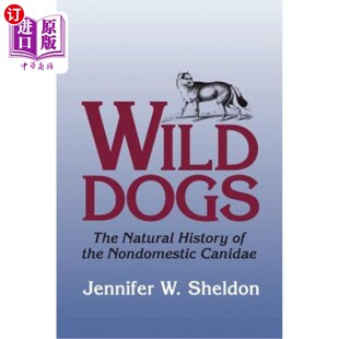 野狗 自然史 Natural the Nondomestic The History 非家犬科 海外直订Wild Canidae Dogs