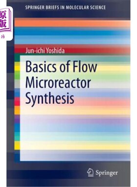 海外直订Basics of Flow Microreactor Synthesis 流动微反应器合成基础
