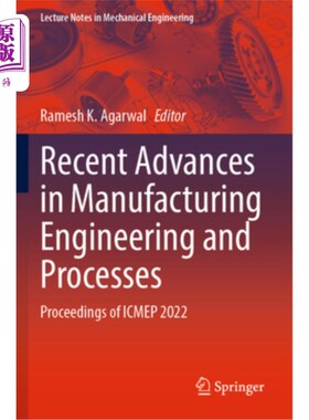 海外直订Recent Advances in Manufacturing Engineering and Processes: Proceedings of Icmep 制造工程和工艺的最新进展：