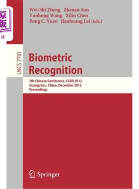 海外直订Biometric Recognition: 7th Chinese Conference, Ccbr 2012, Guangzhou, China, Dece 生物特征识别:第七届中国会