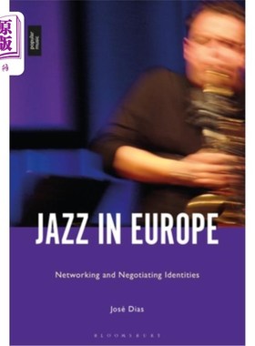 海外直订Jazz in Europe: Networking and Negotiating Identities 爵士乐在欧洲:和协商身份
