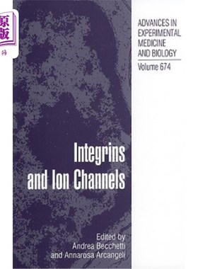 海外直订医药图书Integrins and Ion Channels: Molecular Complexes and Signaling 整合素和离子通道：分子复合物和信号传导