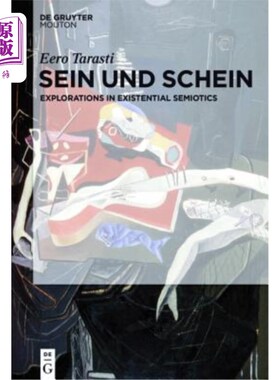 海外直订Sein Und Schein: Explorations in Existential Semiotics 盛与申：存在符号学的探索