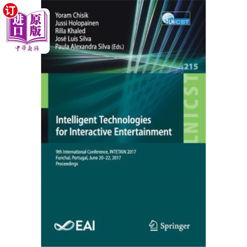 海外直订Intelligent Technologies for Interactive Entertainment: 9th International Confer 互动娱乐的智能技术:第九届国际