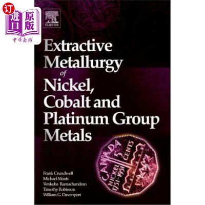 海外直订Extractive Metallurgy of Nickel, Cobalt and Platinum Group Metals 镍、钴和铂族金属的萃取冶金