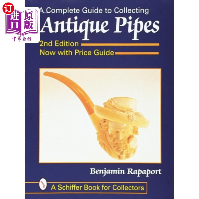海外直订Complete Guide to Collecting Antique Pipes 完成收集古董管道指南
