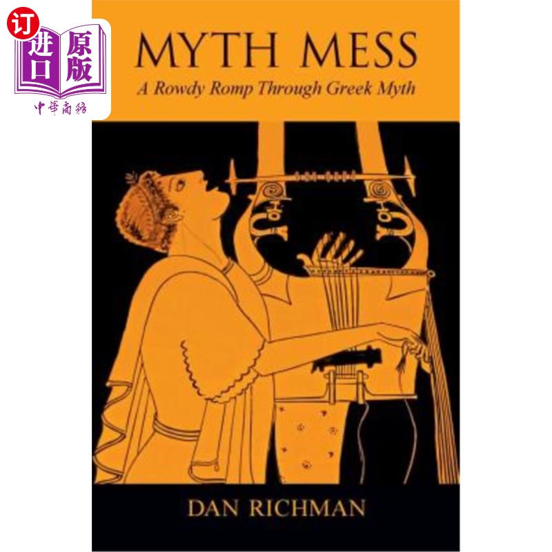 海外直订Myth Mess a Rowdy Romp Through Greek Myth 神话把希腊神话中吵闹的闹剧搞得一团糟