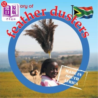 海外直订The story of feather dusters: Made in South Africa 羽毛掸子的故事：南非制造