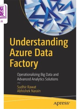 海外直订Understanding Azure Data Factory: Operationalizing Big Data and Advanced Analyti 理解Azure数据工