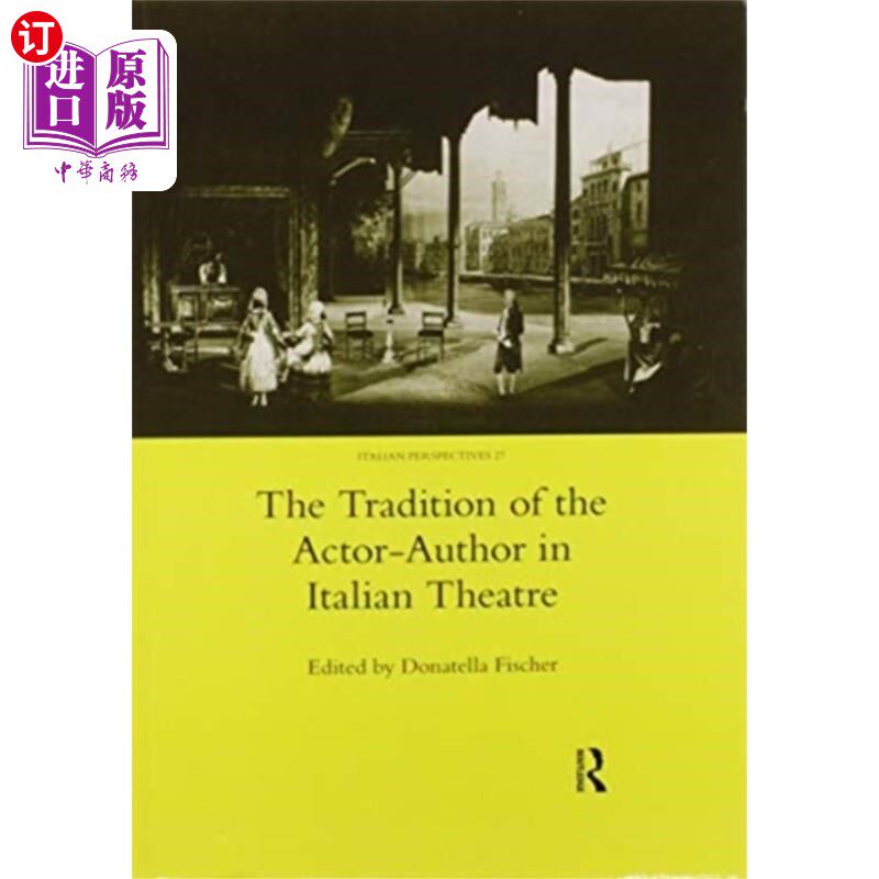 海外直订Tradition of the Actor-author in Italian Theatre 意大利戏剧中演员兼作家的传统