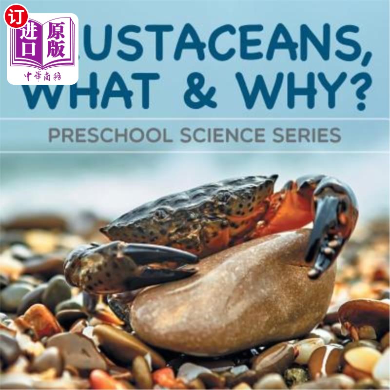 海外直订Crustaceans, What & Why?: Preschool Science Series 甲壳类动物，什么？为什么？：学前科学系列