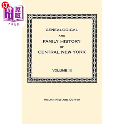 海外直订Genealogical and Family History of Central New York. A Record of the Achievement 纽约中部的家谱和家族史。她
