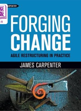 海外直订Forging Change: Agile Restructuring In Practice 锻造变革：实践中的敏捷重组