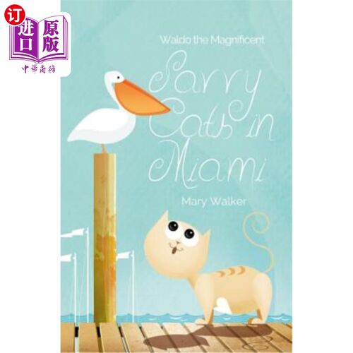 海外直订Savvy Cats in Miami: Waldo the Magnificent 迈阿密精明的猫：华尔多壮丽