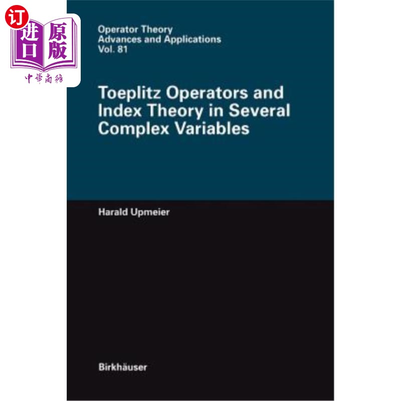 海外直订Toeplitz Operators and Index Theory in Several Complex Variables 多复变量的Toeplitz算子与指数理论