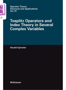 海外直订Toeplitz Operators and Index Theory in Several Complex Variables 多复变量的Toeplitz算子与指数理论