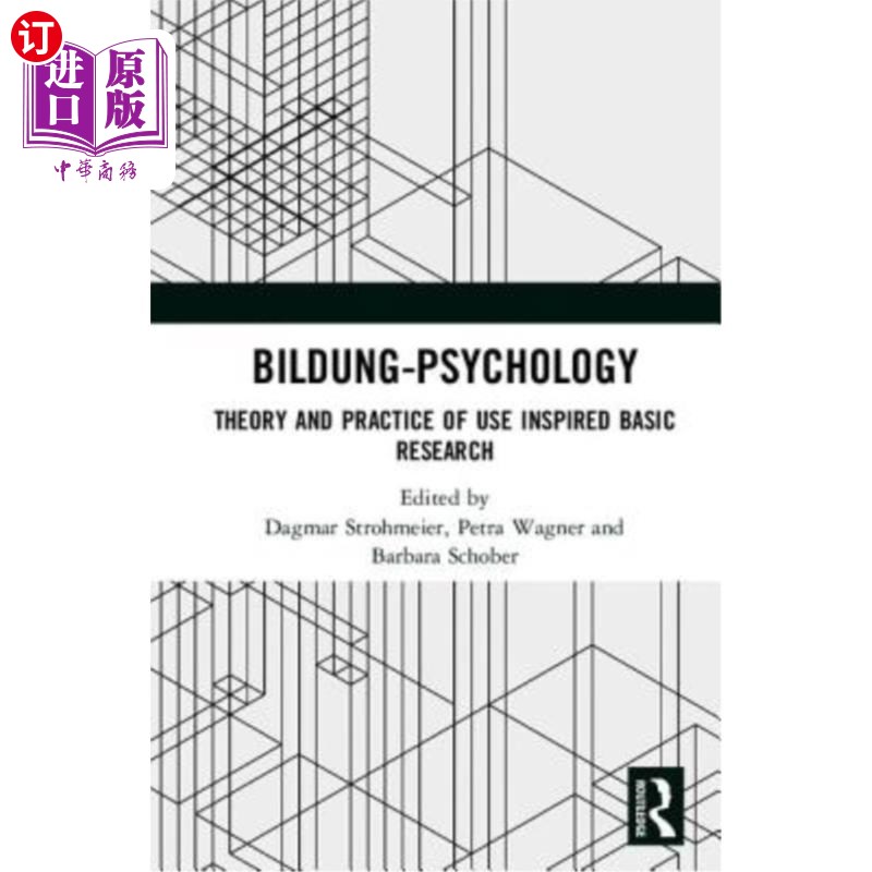 海外直订Bildung Psychology: Theory and Practice of Use Inspired Basic Research 培养心理学:使用启发基础研究的理论与